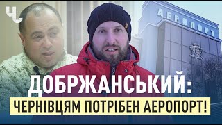 Як відновити роботу Чернівецького аеропорту імені Леоніда Каденюка? | Блог Добржанського