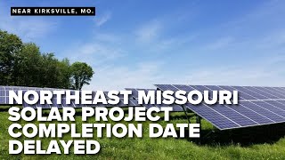 Morris Solar Project completion date delayed by a few months