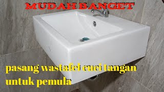 Cara Pasang Wastafel Cuci Tangan merek triliun@tukangbatuardan