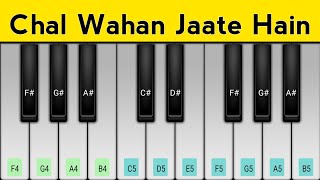 Chal Wahan Jaate Hain Piano Tutorial | Arijit Singh