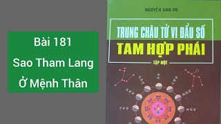 Bài 181 Tham Lang Ở Cung Mệnh Thân. Trung Châu Tử Vi Đẩu Số Tam Hợp Phái