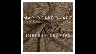 Mario Carbonaro - Instant Leaving | Lounge Around The World | Lounge, Downtempo, Chillout, New Age |