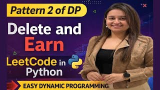 Delete and Earn | Dynamic Programming | Python | Part - 7