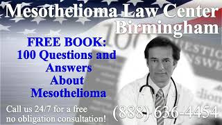 Birmingham, AL - Mesothelioma & Asbestos - Lawyer | Attorney | Lawsuit - (Lung Cancer, Asbestosis)