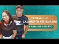 Testemunho de Casamento Restaurado - Abelita