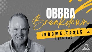 How the OBBBA Affects Your Income Taxes | One Big Beautiful Bill Act Explained