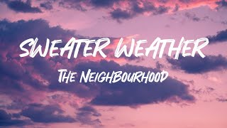 Sweater Weather ( Lyrics ) - The Neighbourhood🎵