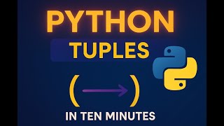 Python Tuples Explained: Define, Loop & Modify Like a Pro!