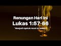 Renungan Harian Lukas 1:57-66 