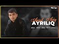 azad aşiq ayrılıq rəsmi audio 2024