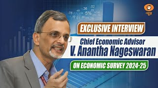 Exclusive Interview with Chief Economic Advisor V. Anantha Nageswaran on Economic Survey 2024-25