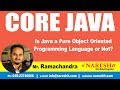 Is Java a Pure Object Oriented Programming Language or Not? | Core Java Tutorial | by Mr.Ramachandra