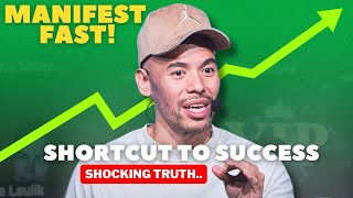 This Is the Only Real Shortcut to Success.. Manifest FAST!  [100% Works]