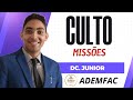 CULTO DE MISSÕES | O RETORNO GLORIOSO DE CRISTO -  Dc. Junior Santos