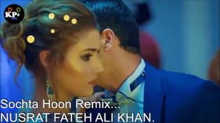 Sochta Hoon Ke Woh Remix   Ustad Nusrat Fateh Ali Khan
