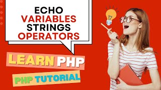 ECHO VARIABLES STRINGS OPERATORS | LEARN PHP | PHP TUTORIAL 3 in HINDI