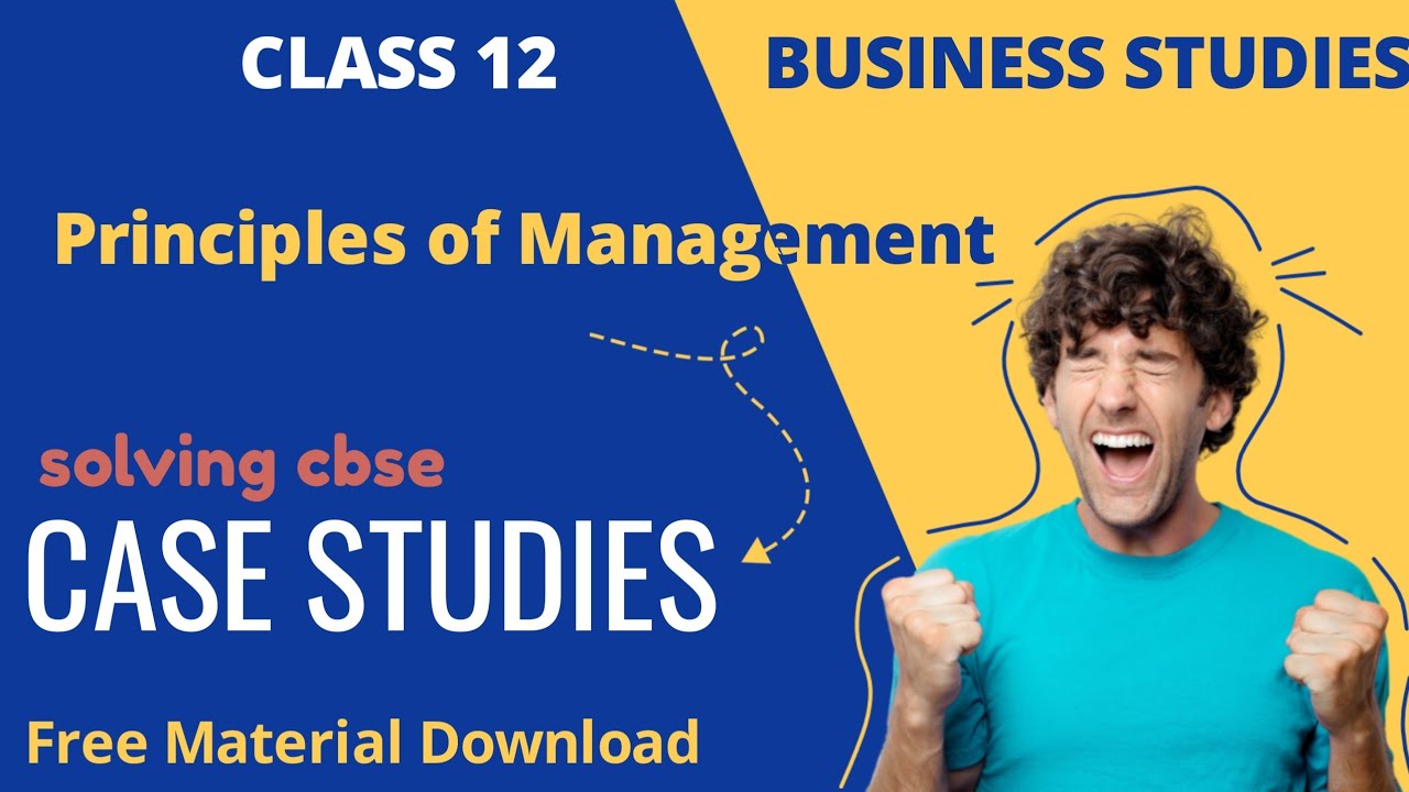 Case Studies Of Principles Of Management|business Studies Class 12th ...