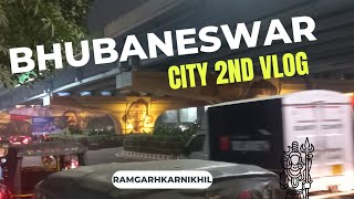 Bhubaneswar City day 2 Vlog || Google map ke chakkar main 2 ghante gye || Ramgarhkarnikhil