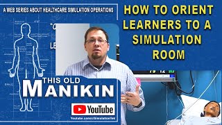 Orientation to a Simulation room- Manikin, Equipment,Ground Rules & Expectations