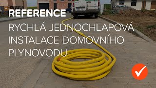 Reference – rychlá jednochlapová instalace domovního plynovodu