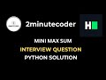 HackerRank - Mini Max Sum - Python Solution