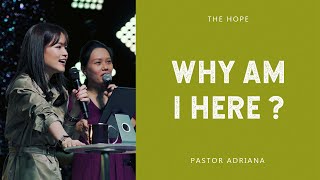 【Bilingual 雙語】Why Am I Here? 我是誰？我在哪？ | Pastor Adriana