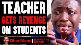 Teacher GETS REVENGE On STUDENTS (Behind The Scenes) | Dhar Mann Studios