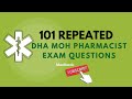 101 REPEATED DHA/MOH/HAAD PHARMACIST EXAM QUESTIONS