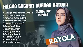 Rayola - HILANG BAGANTI BURUAK BATUKA - PAI INDAK KA BABALIAK || LAGU POP MINANG VIRAL TERPOPULER