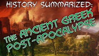 History Summarized: the Ancient Greek Post-Apocalypse
