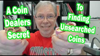 A Coin Dealers Secret On buying Unsearched Coins