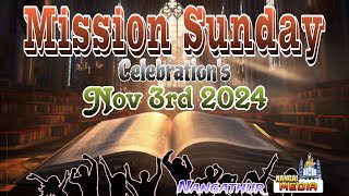 Mission Sunday Celebrations Full Video /Nov 3rd 2024/Nangathur/Nangai Media