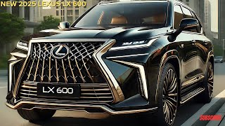 2025 Lexus LX 600 - The SUV That Redefines Luxury and Power