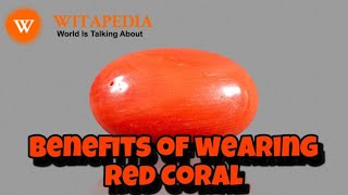 Benefits of wearing Red Coral - @Witapedia