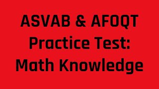 Grammar Hero's ASVAB \u0026 AFOQT Practice Test: The Mathematics Knowledge Subtest (Free ASVAB Tutoring)