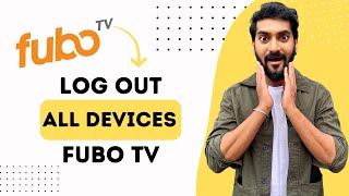 How To Log Out Of All Devices On Fubo TV (Full Guide)