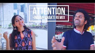 Attention (Indian Cover Bhakti) - Charlie Puth | Aks & Lakshmi