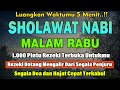 PUTAR SIANG INI !! Sholawat Jibril Pengabul Hajat,Mendatangkan Rezeki, Penghapus Dosa,syafaat