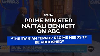 Prime Minister Naftali Bennett on ABC: “The Iranian terror regime needs to be abolished”.