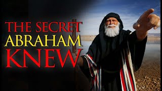 HIDDEN TEACHINGS of the Bible | Abraham Knew What Many Didn't Know