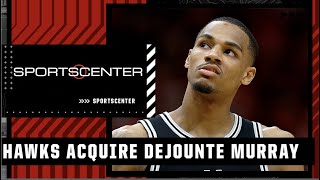 Woj details Hawks acquiring Dejounte Murray in trade with Spurs | SportsCenter