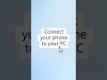 Connect your phone to your PC with Windows Phone Link