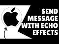 How To Send Messages With Echo Effect On iPhone