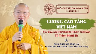 🛑 GƯƠNG CAO TĂNG VIỆT NAM do TT. Thích Nhật Từ giảng trong khóa tu Xuất gia gieo duyên