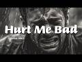 Hurt Me Bad - Walk Alone || Baby you hurt me bad💔😭