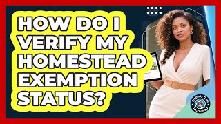 How Do I Verify My Homestead Exemption Status?