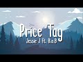 Price Tag - Jessie J(feat. B.o.B) (Lyrics)