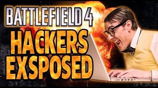 Battlefield 4: Hacker Exposed!