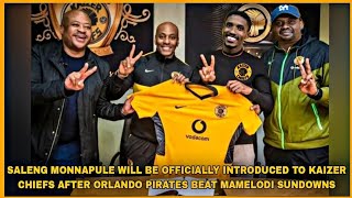 SALENG WILL BE OFFICIALLY INTRODUCED TO KAIZER CHIEFS AFTER ORLANDO PIRATES BEAT MAMELODI SUNDOWNS