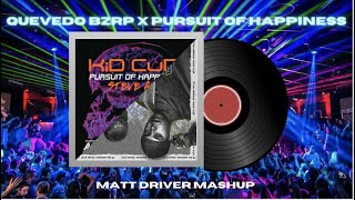 Quevedo Bzrp x Pursuit of Happiness EPIC MASHUP (feat. Bizarrap, Quevedo, KID Cudi) by Matt Driver